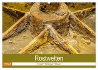 Rostwelten (Wandkalender 2024 DIN A2 quer), CALVENDO Monatskalender