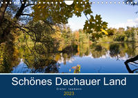 Schönes Dachauer Land (Wandkalender 2023 DIN A4 quer)