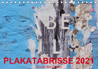 Plakatabrisse 2021 - Kunst des Zufalls (Tischkalender 2021 DIN A5 quer)