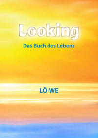 Looking: Das Buch des Lebens