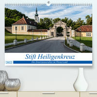 Stift Heiligenkreuz (Premium, hochwertiger DIN A2 Wandkalender 2022, Kunstdruck in Hochglanz)