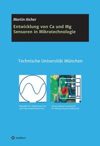 Entwicklung von Ca und Mg Sensoren in Mikrotechnologie