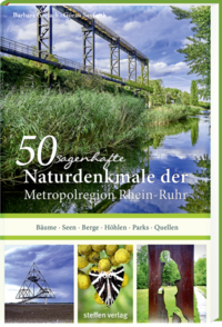 50 sagenhafte Naturdenkmale in der Metropolregion Rhein-Ruhr