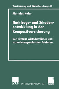 Nachfrage- und Schadenentwicklung in der Kompositversicherung