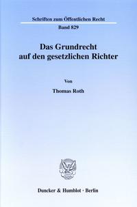 Das Grundrecht auf den gesetzlichen Richter.