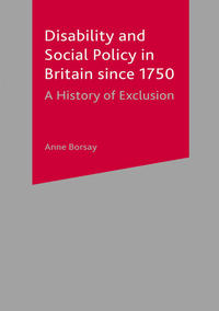 Disability and Social Policy in Britain since 1750