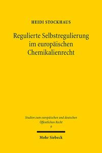 Regulierte Selbstregulierung im europäischen Chemikalienrecht