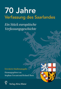 70 Jahre Verfassung des Saarlandes - Ein Stück europäische Verfassungsgeschichte