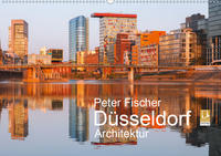 Düsseldorf - Architektur (Wandkalender 2021 DIN A2 quer)