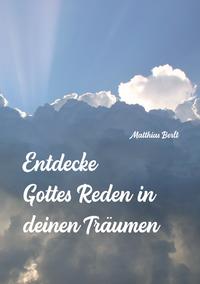 Entdecke Gottes Reden in deinen Träumen