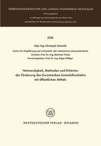 Notwendigkeit, Methoden und Kriterien der Förde rung des Kurzstrecken-Linienluftverkehrs mit öffentlichen Mitteln