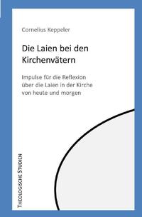 Theologische Studien / Die Laien bei den Kirchenvätern