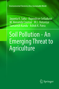 Soil Pollution - An Emerging Threat to Agriculture