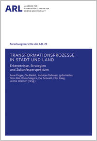 Transformationsprozesse in Stadt und Land – Erkenntnisse, Strategien und Zukunftsperspektiven