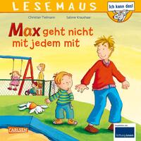 LESEMAUS 4: Max geht nicht mit jedem mit