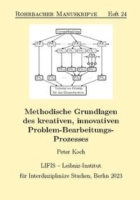 Methodische Grundlagen des kreativen, innovativen Problem-Bearbeitungs-Prozesses