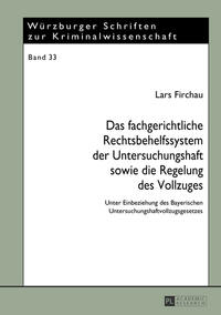 Das fachgerichtliche Rechtsbehelfssystem der Untersuchungshaft sowie die Regelung des Vollzuges