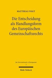 Die Entscheidung als Handlungsform des Europäischen Gemeinschaftsrechts