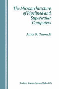 The Microarchitecture of Pipelined and Superscalar Computers