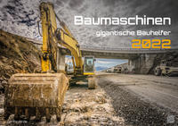 Baumaschinen - gigantische Bauhelfer - 2022 - Kalender DIN A2