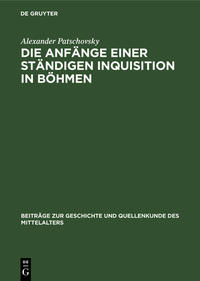 Die Anfänge einer ständigen Inquisition in Böhmen