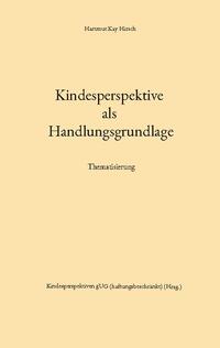 Kindesperspektive als Handlungsgrundlage