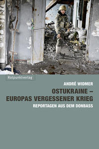 Ostukraine – Europas vergessener Krieg