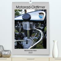 Motorrad Oldtimer - Motoransichten (Premium, hochwertiger DIN A2 Wandkalender 2023, Kunstdruck in Hochglanz)