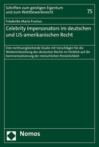 Celebrity Impersonators im deutschen und US-amerikanischen Recht