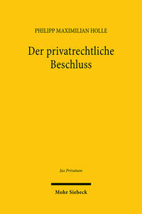 Der privatrechtliche Beschluss