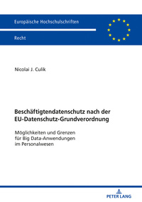 Beschäftigtendatenschutz nach der EU-Datenschutz-Grundverordnung