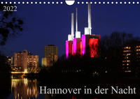 Hannover in der Nacht (Wandkalender 2022 DIN A4 quer)