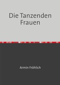 Die Tanzenden Frauen