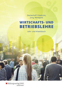 Wirtschafts- und Betriebslehre / Wirtschafts- und Betriebslehre für gewerbliche, landwirtschaftliche, hauswirtschaftliche und sozialp