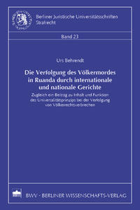 Die Verfolgung des Völkermordes in Ruanda durch internationale und nationale Gerichte