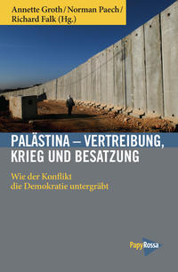 Palästina – Vertreibung, Krieg und Besatzung