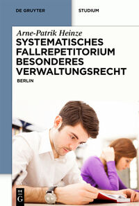 Systematisches Fallrepetitorium Besonderes Verwaltungsrecht