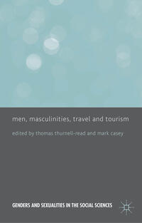 Men, Masculinities, Travel and Tourism