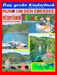 Das große Kinderbuch - Rund um den Edersee mit dem Kobold Fitus und seinen Freunden