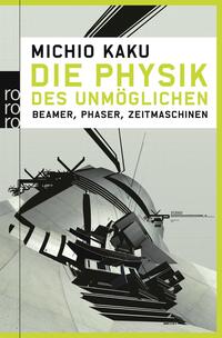 Die Physik des Unmöglichen