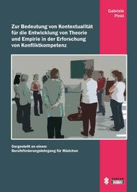 Zur Bedeutung von Kontextualität für die Entwicklung von Theorie und Empirie in der Erforschung von Konfliktkompetenz