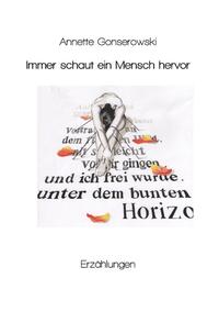 Immer schaut ein Mensch hervor