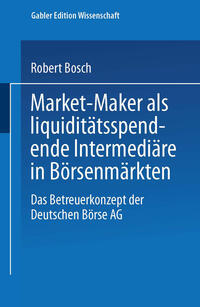 Market-Maker als liquiditätsspendende Intermediäre in Börsenmärkten