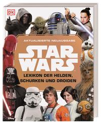 Star Wars™ Lexikon der Helden, Schurken und Droiden