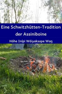 Eine Schwitzhütten-Tradition der Assiniboine