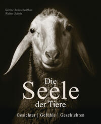 Die Seele der Tiere. Gesichter. Gefühle. Geschichten