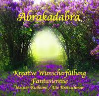 Abrakadabra - Kreative Wunscherfüllung - CD