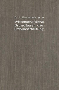 Wissenschaftliche Grundlagen der Erdölbearbeitung