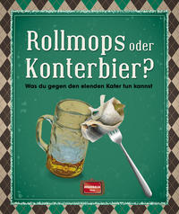 Rollmops oder Konterbier?