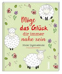 Geschenkheft »Möge das Glück dir immer nahe sein«